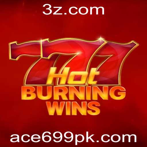 Descubra o Emocionante Mundo de HotBurningWins com a Palavra-Chave ACE699